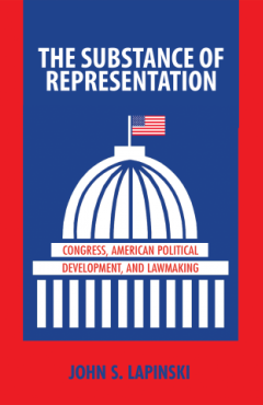 The Substance of Representation Congress, American Political Development, and Lawmaking
